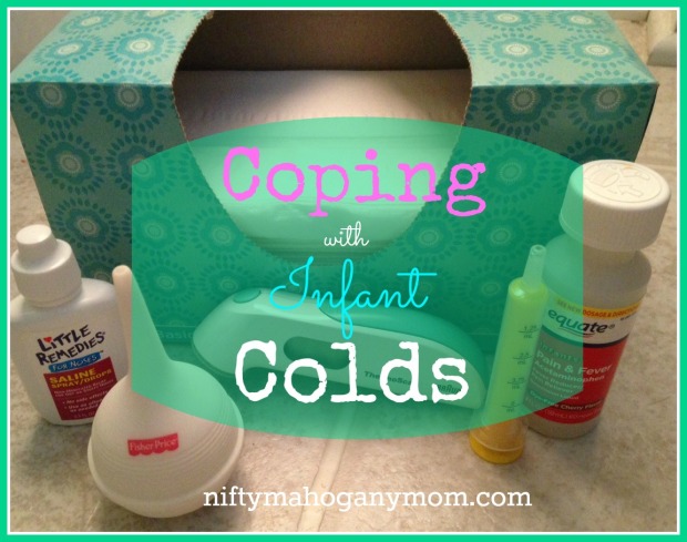 Coping with Infant Colds -- NiftyMahoganyMom.com